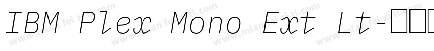 IBM Plex Mono Ext Lt字体转换